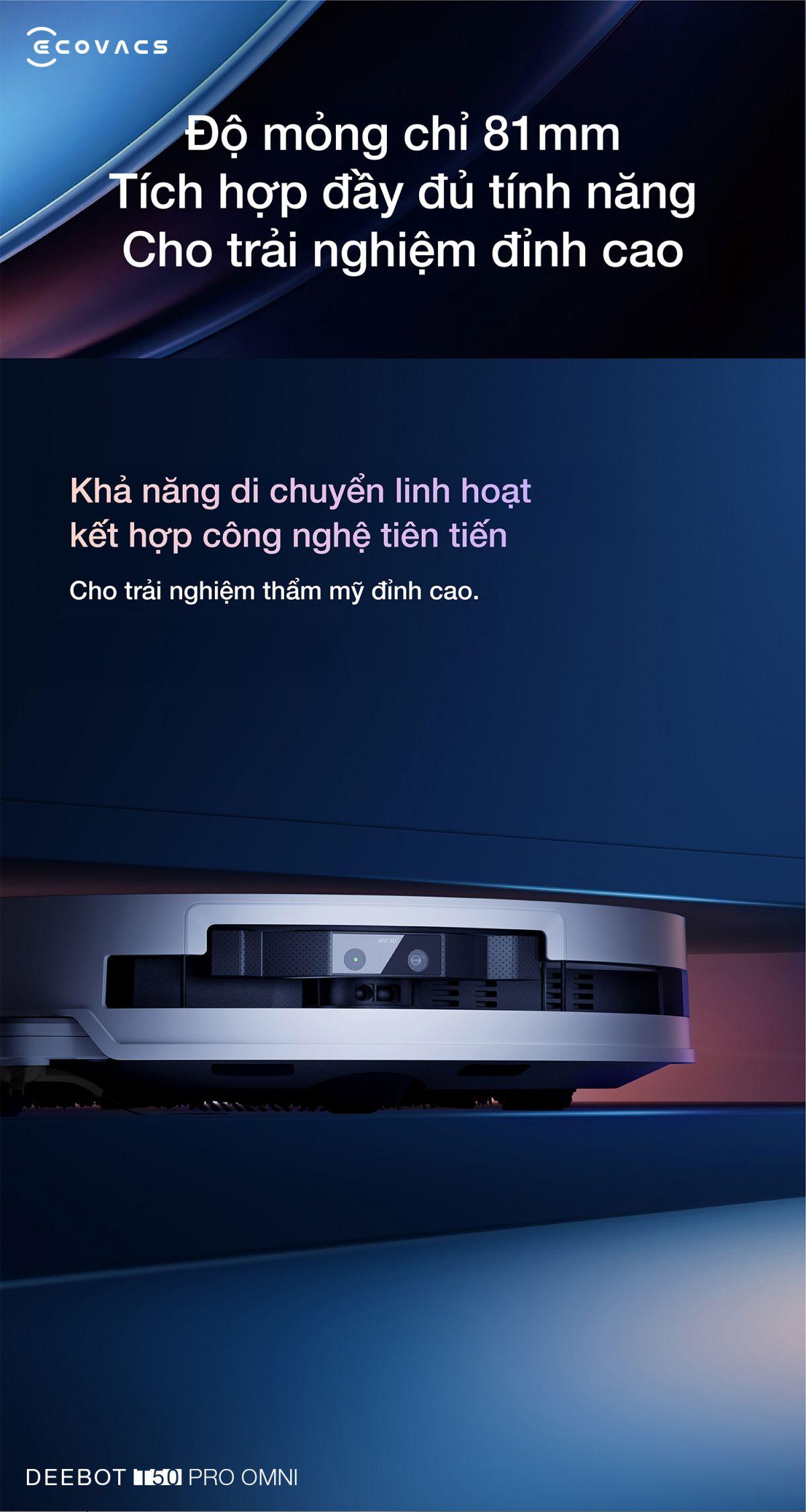 Ecovacs Deebot T50 Pro Omni 2025 - Mỏng Hơn, Mạnh Mẽ Hơn Ecovacs Deebot T50 Pro Omni 2025 - Mỏng Hơn, Mạnh Mẽ Hơn